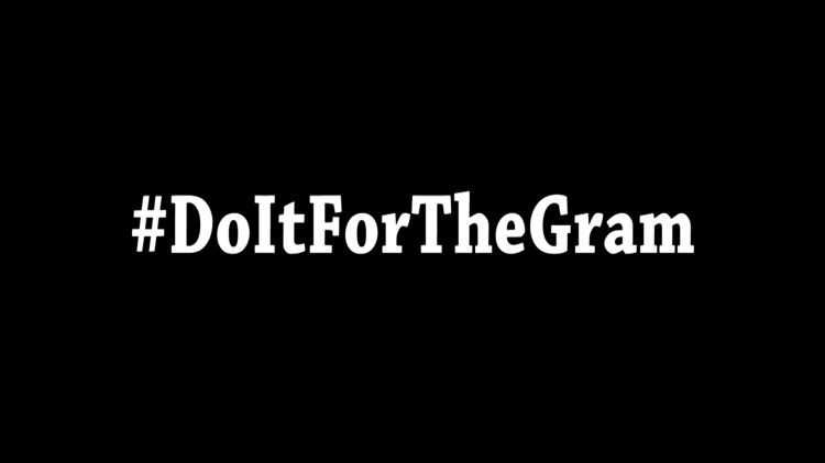 do it for the the gram featured